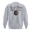"Real Men Ride Low" Crewneck Fleece