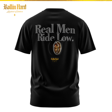 "Real Men Ride Low" Limited Gold Edition